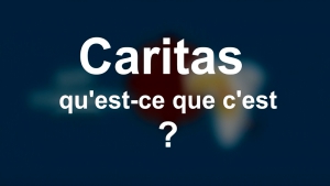 Caritas, qu'est-ce que c'est?